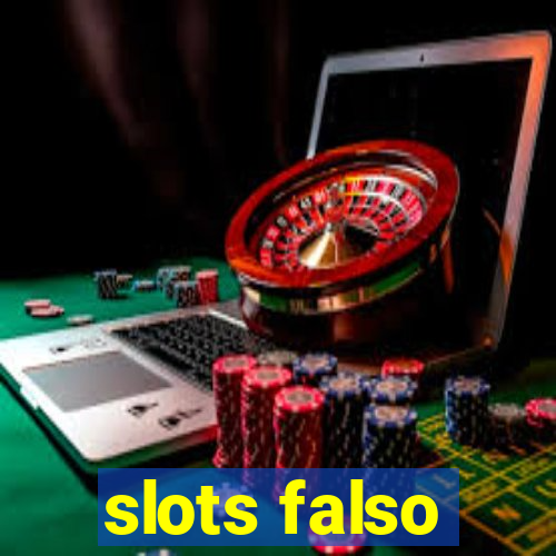 slots falso